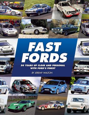 FAST FORDS 50 YEARS UP CLOSE AND PERSONAL WITH FORD'S FINEST