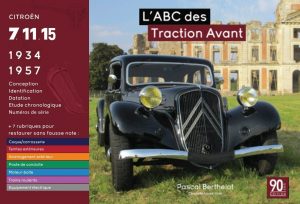 L'ABC DES TRACTIONS AVANT CITROEN 7 11 15 DE 1934 A 1957
