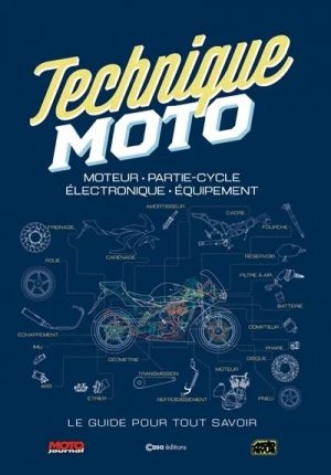 TECHNIQUE MOTO - LE GUIDE POUR TOUT SAVOIR