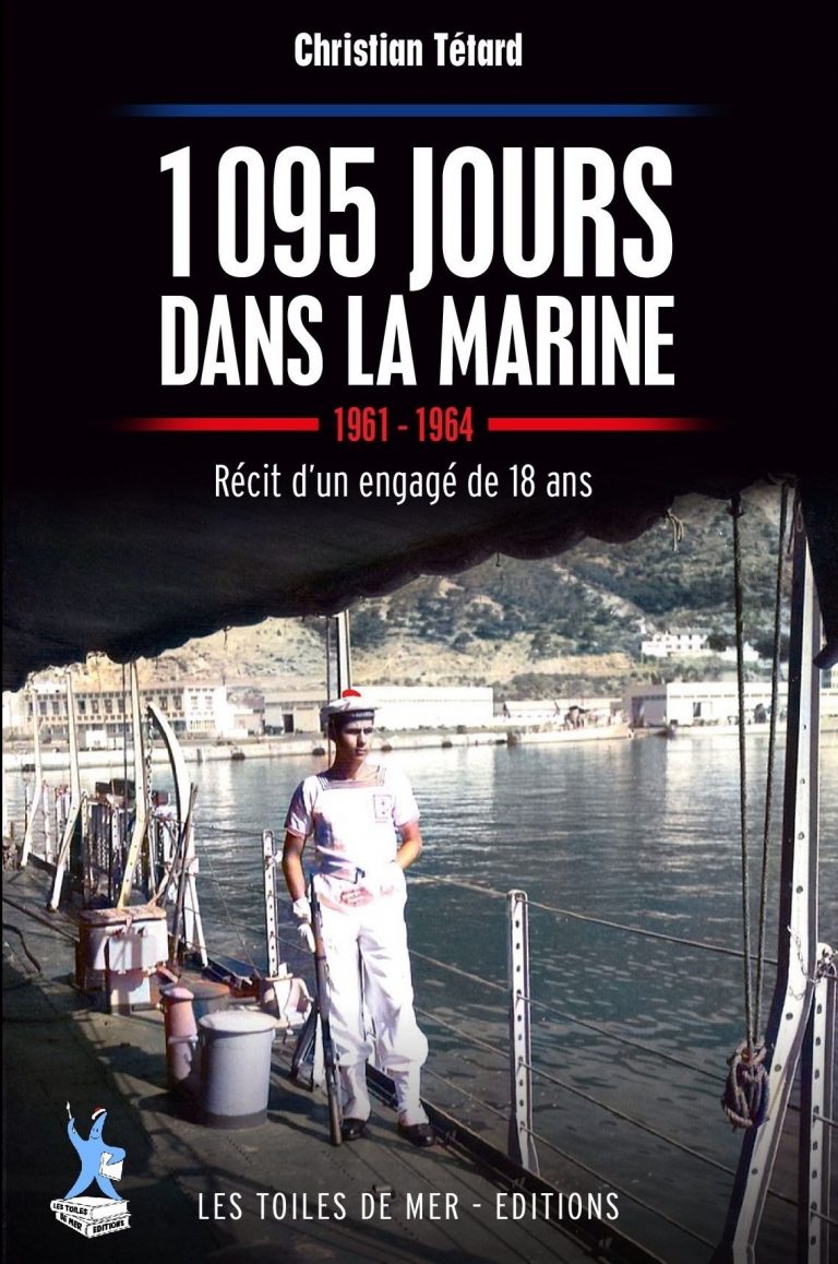 1095 JOURS DANS LA MARINE- 1961-1964- RECIT D'UN ENGAGE DE 18 ANS