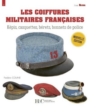 LES COIFFURES MILITAIRES FRANCAISES