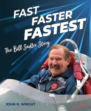 FAST, FASTER, FASTEST, THE BILL SADLER STORY