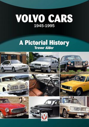 VOLVO CARS 1945-1995 A PICTORIAL HISTORY