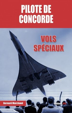 PILOTE DE CONCORDE - VOLS SPECIAUX