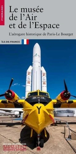 LE MUSEE DE L'AIR ET DE L'ESPACE - PARIS-LE-BOURGET
