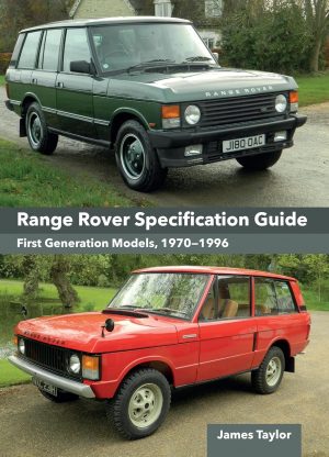 RANGE ROVER SPECIFICATION GUIDE FIRST GENERATION MODELS 1970-1996