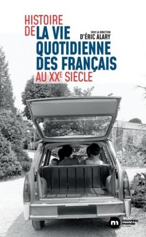 HISTOIRE DE LA VIE QUOTIDIENNE EN FRANCE AU XX EME SIECLE