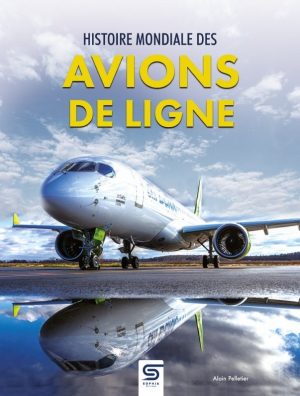 HISTOIRE MONDIALE DES AVIONS DE LIGNE