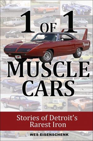 1 OF 1 MUSCLE CARS STORIES OF DETROIT'S RAREST IRON