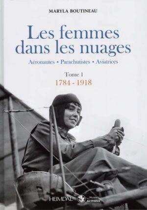 LES FEMMES DANS LES NUAGES T1 1784-1918