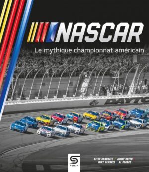 NASCAR LE MYTIQUE CHAMPIONNAT AMERICAIN
