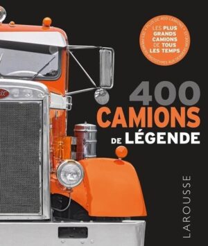 400 CAMIONS DE LEGENDE