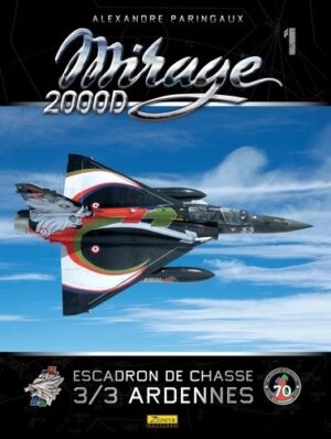 MIRAGE 2000D : ESCADRON DE CHASSE 3/3 ARDENNES