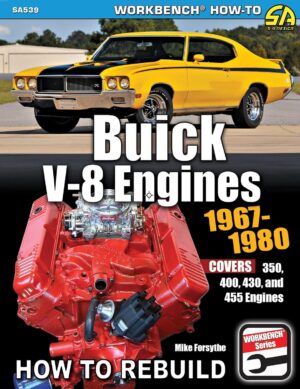 BUICK V-8 ENGINES 1967-1980 : HOW TO REBUILD