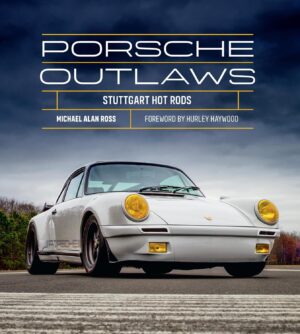 PORSCHE OUTLAWS -STUTTGART HOT RODS -ORIGINAL EDITION IN ENGLISH