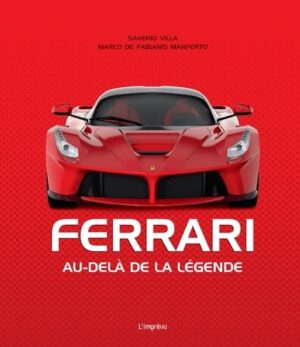 FERRARI AU-DELA DE LA LEGENDE
