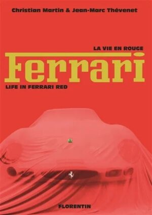 LA VIE EN ROUGE FERRARI - LIFE IN FERRARI RED