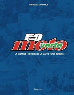 50 ANS DE MOTO VERTE