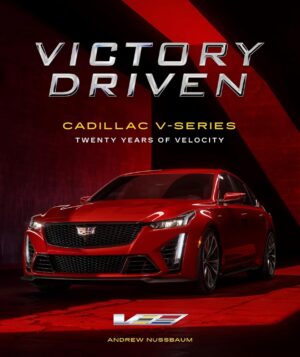 VICTORY DRIVEN - CADILLAC V-SERIES TWENTY YEARS OF VELOCITY
