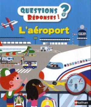 L'AEROPORT - QUESTIONS REPONSES