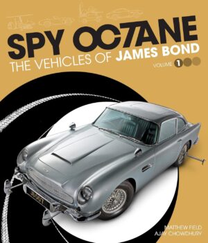 SPY OCTANE THE VEHICLES OF JAMES BOND