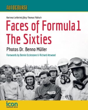 FACES OF FORMULA 1 - THE SIXTIES - PHOTOS DR.BENNO MULLER