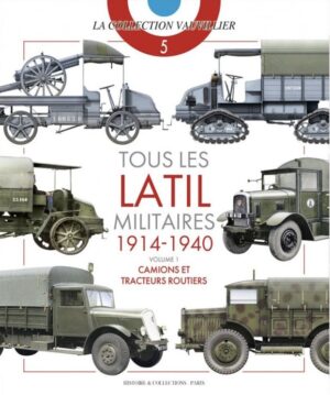 TOUS LES LATIL MILITAIRES 1914-1940
