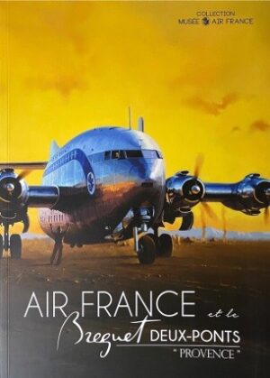 AIR FRANCE ET LE BREGUET DEUX PONTS
