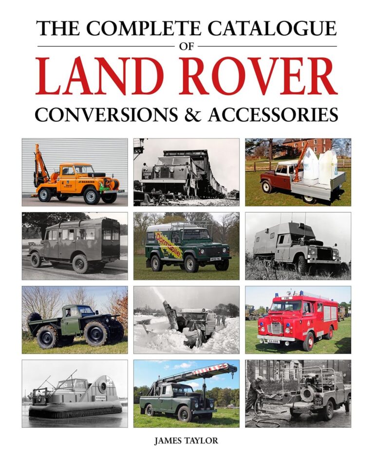 THE COMPLETE CATALOGUE OF LAND ROVER CONVERSIONS & ACCESSORIES