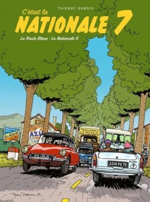 C'ETAIT LA NATIONALE 7 - THIERRY DUBOIS