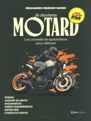 JE DEVIENS MOTARD