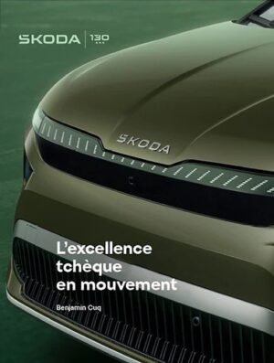 SKODA - L'EXCELLENCE TCHEQUE EN MOUVEMENT